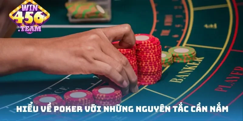 Mọi nguyên tắc cơ bản cần nắm vững tại Baccarat Win456