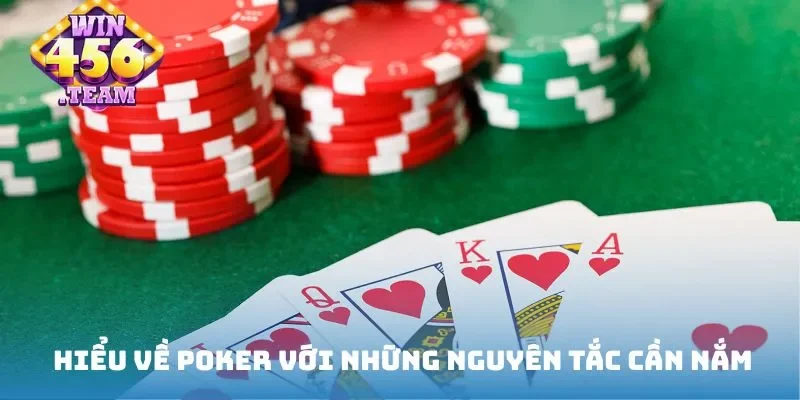 Hiểu về Poker với những nguyên tắc cần nắm